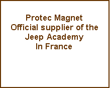Zone de Texte: Protec Magnet Official supplier of the Jeep AcademyIn France